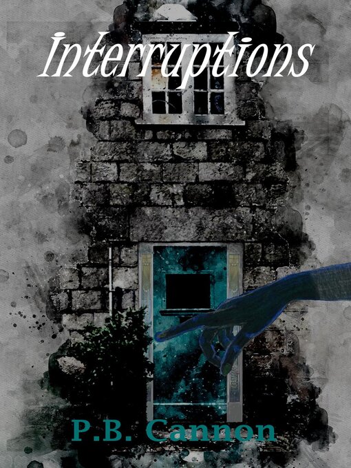 Title details for Interruptions by P.B. Cannon - Available